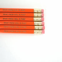 What Fresh Hell Is This? ( 3 pencil set in orange)