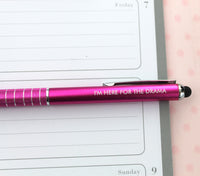 I'm here for the drama hot pink pen by the carbon crusader