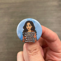 Jennifer Check I support women’s rights and women’s wrongs button