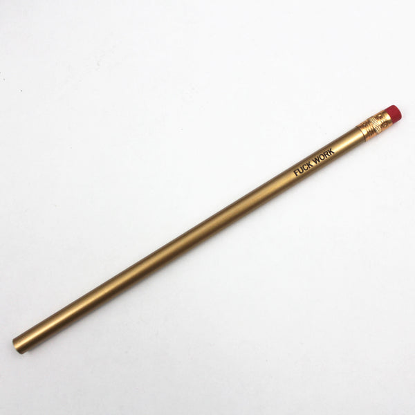 Fuck work personalized pencils in gold ( 3 Pencil Set )