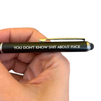 you don’t know shit about fuck pen stylus in black with black ink