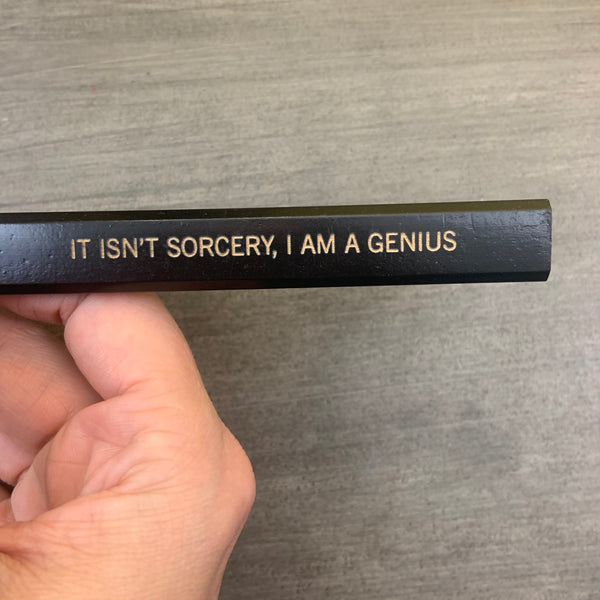 it isn’t sorcery, i am a genius carpenter pencils (6 Pencil Set)