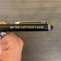 RIP THE LAST FUCK I GAVE (Pen with Smart Phone Stylus)