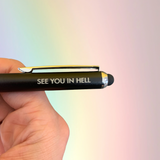 See you in hell pen stylus in black with black ink