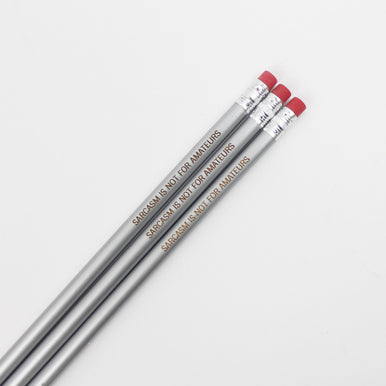 Sarcasm is not for amateurs pencil set in silver ( 3 pencil set )