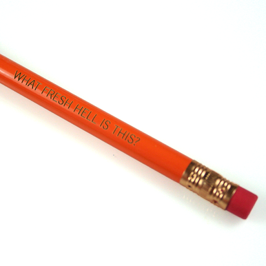 What Fresh Hell Is This? ( 3 pencil set in orange)